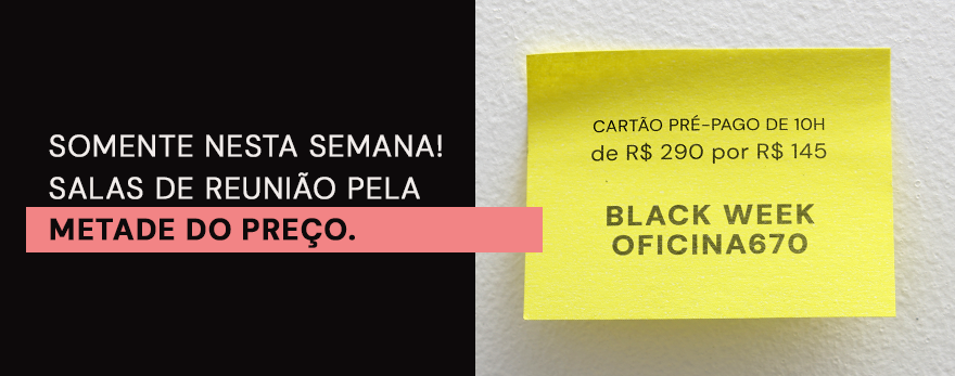 Imagem com texto Black Week Oficina670: Desconto em Coworking para decolar em 2024!